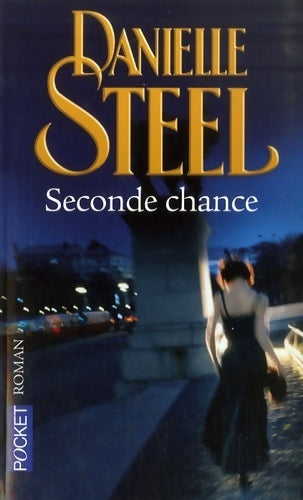 Seconde chance - Danielle Steel - Livre
