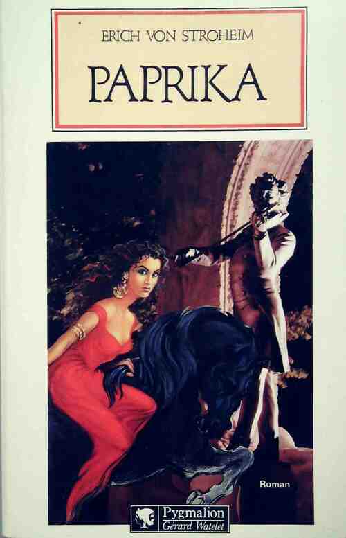 Paprika - Erich Von Stroheim - Livre