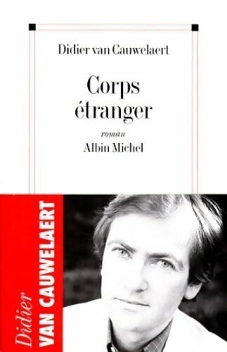Corps étranger - Didier Van Cauwelaert - Livre