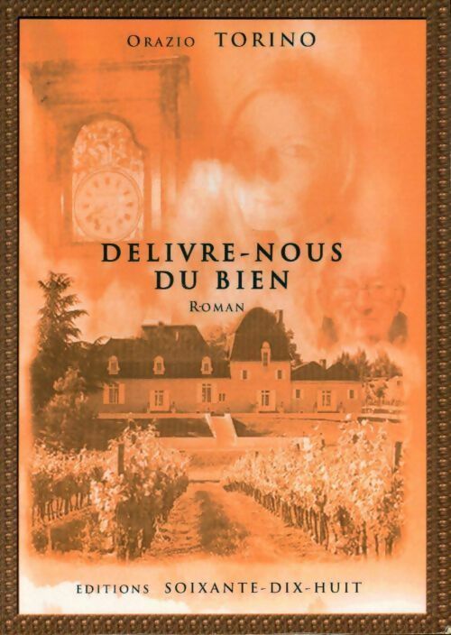 Délivre-nous du bien - Orazio Torino - Livre