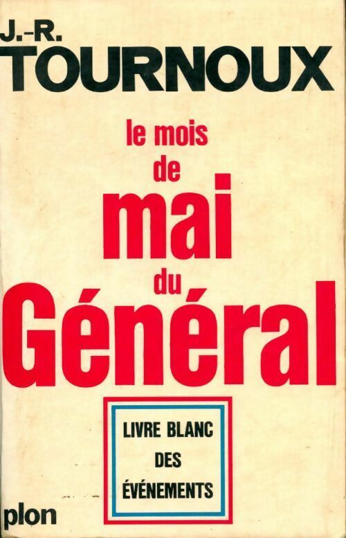 Le mois de mai du Général - Jean-Raymond Tournoux - Livre