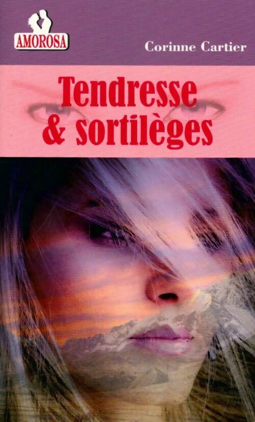 Tendresse & sortilèges - Corinne Cartier - Livre