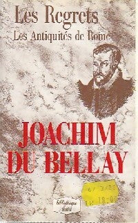 Les regrets / Les antiquités de Rome - Joachim Du Bellay - Livre