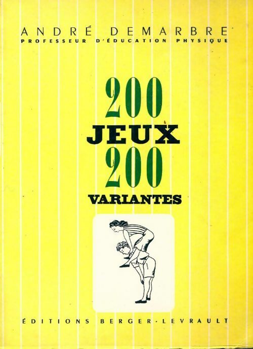 200 Jeux, 200 variantes - André Demarbre - Livre