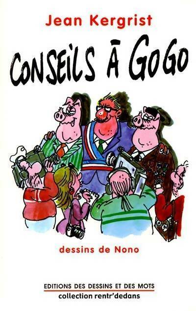 Conseils à gogo - Jean Kergrist - Livre