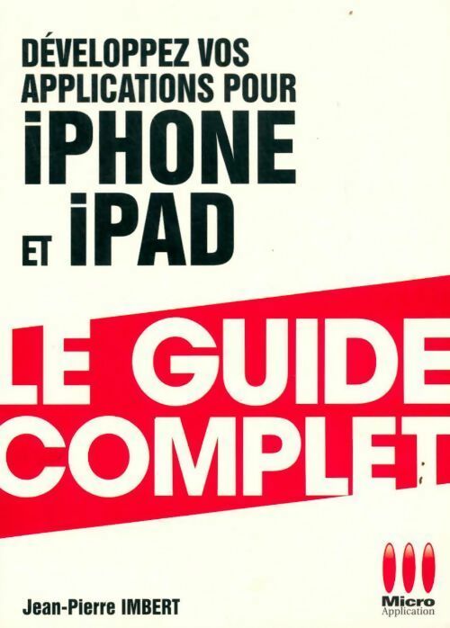Développez vos applications pour Iphone et Ipad - Jean-Pierre Imbert - Livre