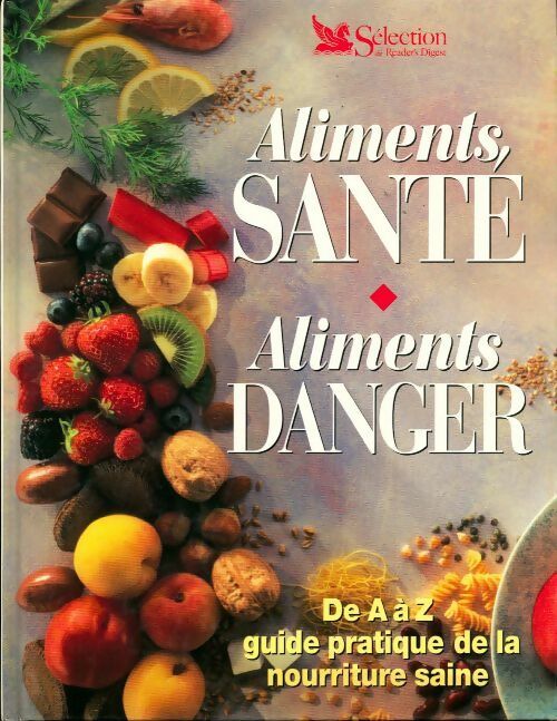 Aliments santé, aliments danger - Unknown - Livre