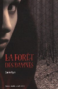 La forêt des damnés - Carrie Ryan - Livre