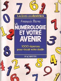 La numérologie et votre avenir - François Parra - Livre