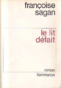 Le lit défait - Françoise Sagan - Livre