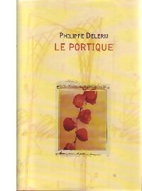 Le portique - Philippe Delerm - Livre