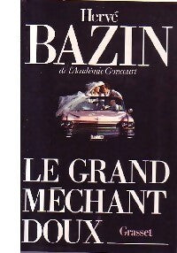 Le grand méchant doux - Hervé Bazin - Livre