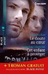 Le doute au coeur / Cet enfant à protéger / L'énigme de Riverton - Adrianne Lee, Jacqueline Diamond, Elle James - Livre