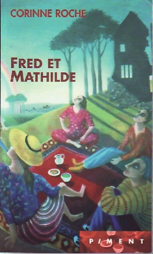 Fred et Mathilde - Corinne Roche - Livre