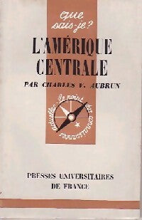 L'Amérique centrale - Charles-Vincent Aubrun - Livre