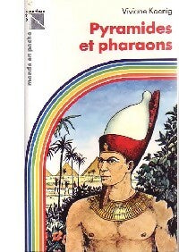 Pyramides et pharaons - Viviane Koenig - Livre