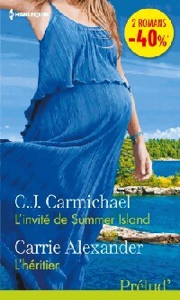 L'invité de Summer Island / L'héritier - Carrie Alexander, C.J. Carmichael - Livre