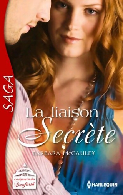 La liaison secrète - Barbara McCauley - Livre