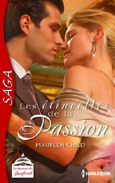 Les étincelles de la passion - Maureen Child - Livre
