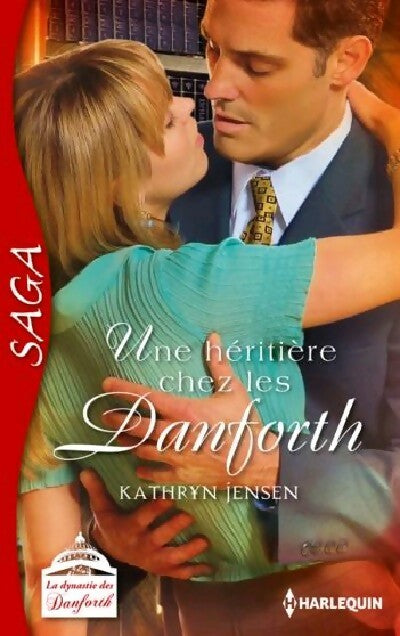 Une héritière chez les Danforth - Kathryn Jensen - Livre