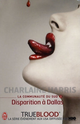 La communauté du Sud Tome II : Disparition à Dallas - Charlaine Harris - Livre