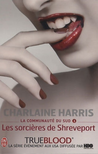 La communauté du Sud Tome IV : Les sorcières de Shreveport - Charlaine Harris - Livre