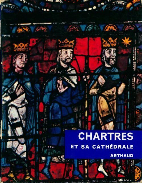 Chartres et sa cathédrale - Jean Villette - Livre
