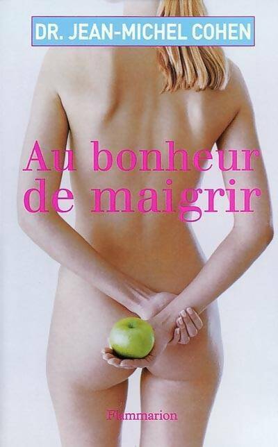 Au bonheur de maigrir - Jean-Michel Cohen - Livre
