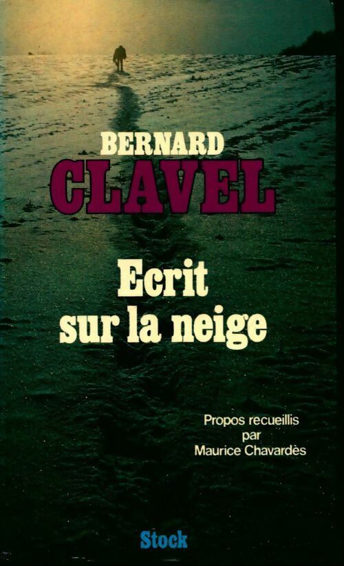 Ecrit sur la neige - Bernard Clavel - Livre