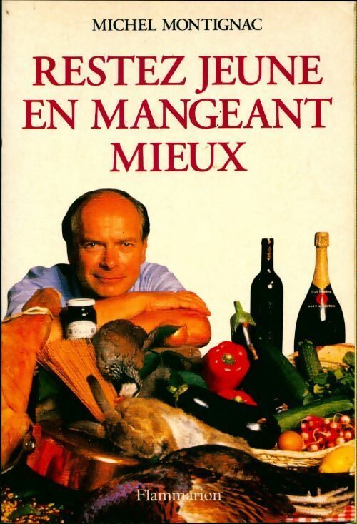 Restez jeune en mangeant mieux - Michel Montignac - Livre