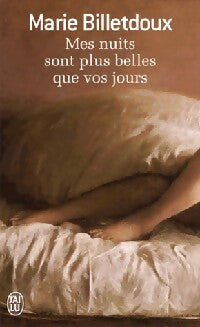 Mes nuits sont plus belles que vos jours - Raphaële Billetdoux - Livre