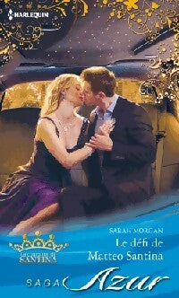 Le défi de Matteo Santina - Sarah Morgan - Livre