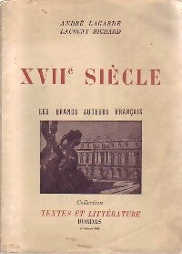 XVIIe siècle - André Lagarde, Laurent Michard - Livre