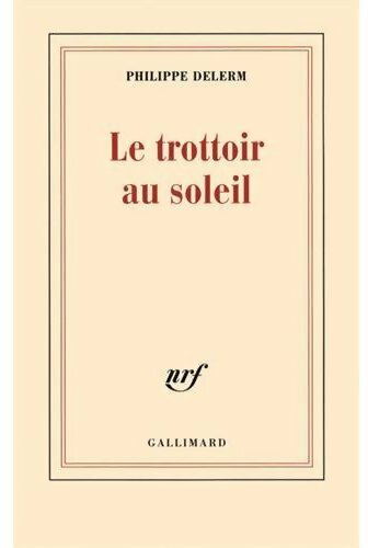 Le trottoir au soleil - Philippe Delerm - Livre
