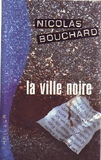 La ville noire - Nicolas Bouchard - Livre