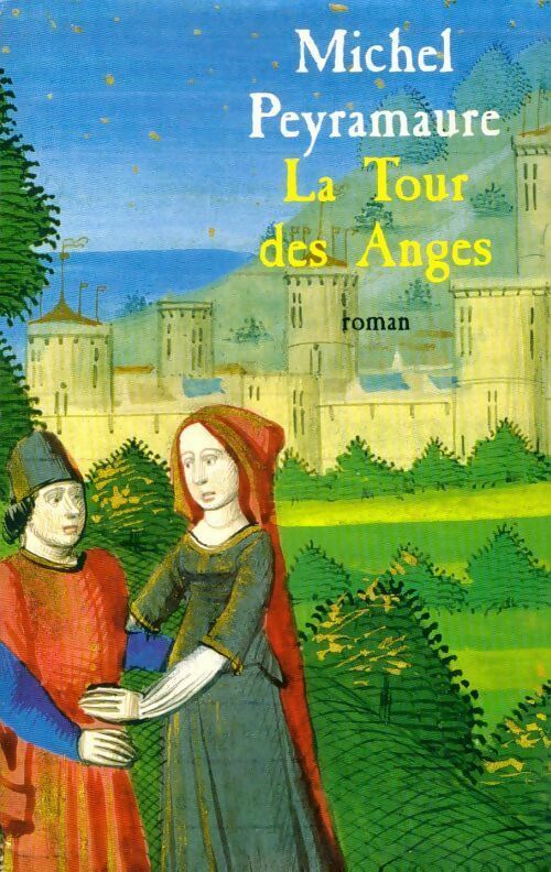 La tour des anges - Michel Peyramaure - Livre