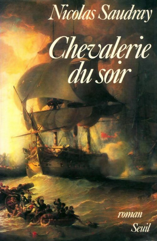 Chevalerie du soir - Nicolas Saudray - Livre