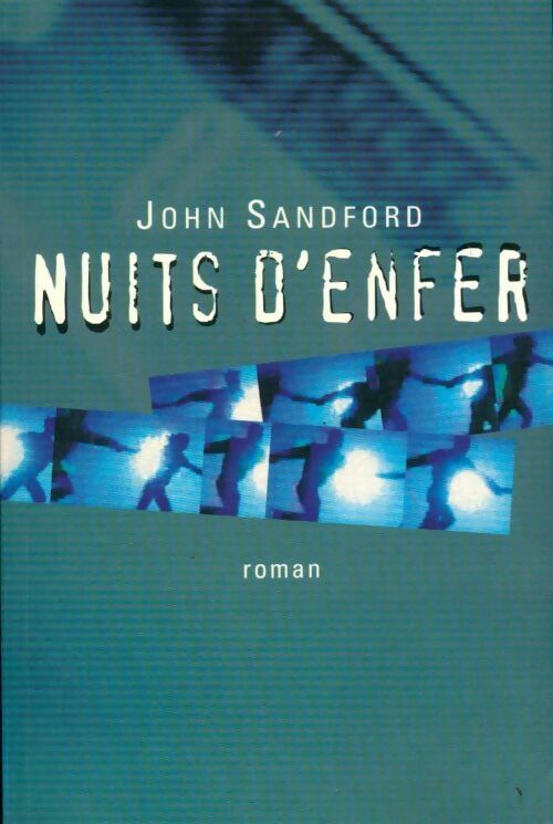 Nuits d'enfer - John Sandford - Livre