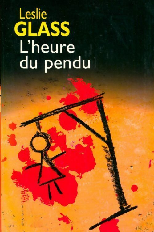 L'heure du pendu - Leslie Glass - Livre