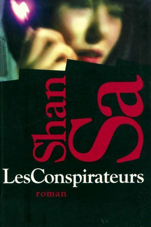 Les conspirateurs - Shan Sa - Livre