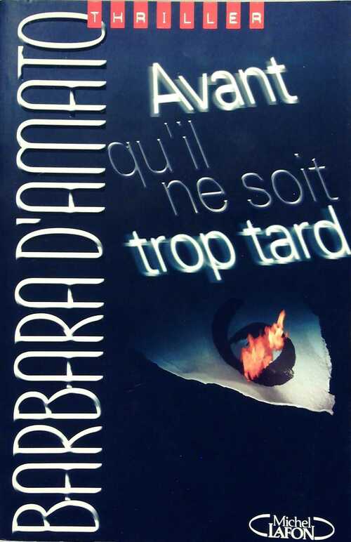 Avant qu'il ne soit trop tard - Barbara D'Amato - Livre