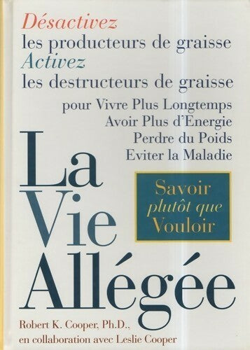 La vie allégée - Robert K. Cooper - Livre