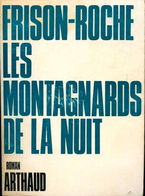 Les montagnards de la nuit - Roger Frison-Roche - Livre