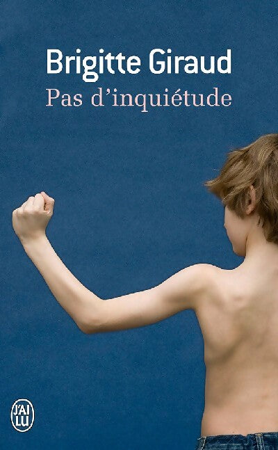 Pas d'inquiétude - Brigitte Giraud - Livre