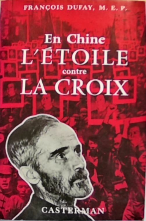 En Chine : L'étoile contre la croix - François Dufay - Livre