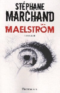 Maëlström - Stéphane Marchand - Livre