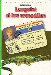 Langelot et les crocodiles - Lieutenant X - Livre