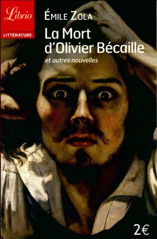 La mort d'Olivier Bécaille - Emile Zola - Livre