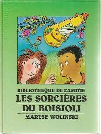 Les sorcières du boisjoli - Maryse Wolinski - Livre