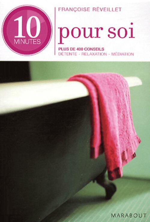 10 Minutes pour soi - Françoise Réveillet - Livre